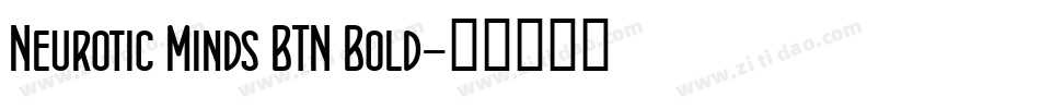 Neurotic Minds BTN Bold字体转换